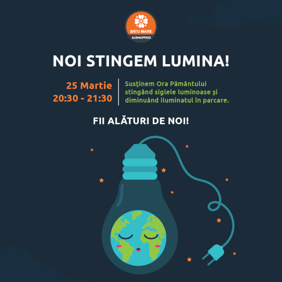 De Ora Pământului noi stingem lumina. Te implici și tu?